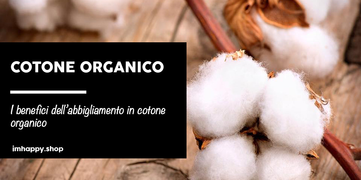 IL COTONE... ORGANICO