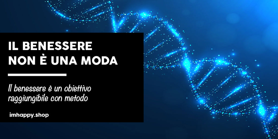 Il benessere non è una moda