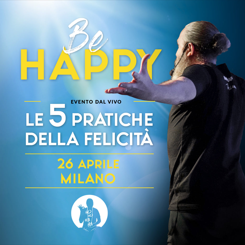 BE HAPPY 26 APRILE MILANO - Promo Riservata Webinar