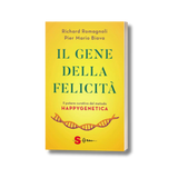 Il Gene della Felicità - Il Potere Curativo del Metodo Happygenetica