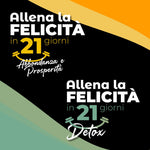 ALLENA LA FELICITÀ Detox&Abbondanza e Prosperità