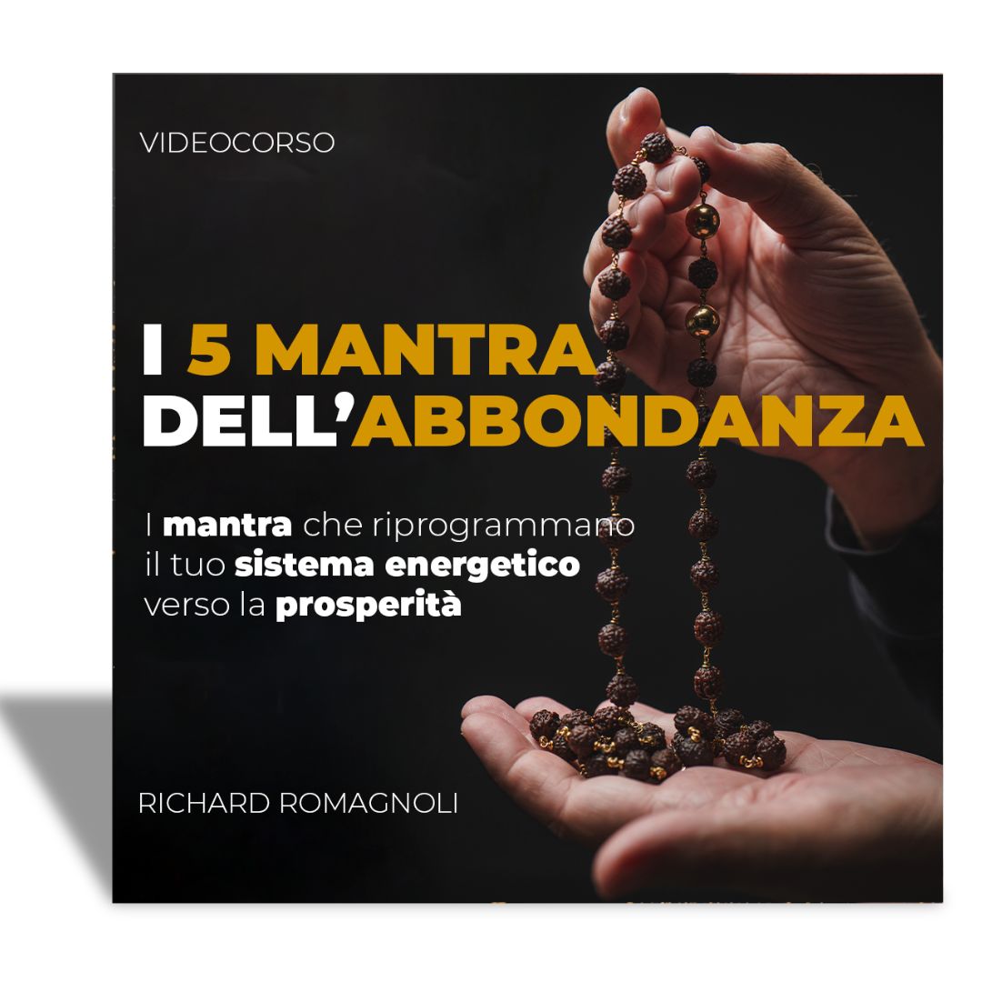 I 5 Mantra dell'Abbondanza e della Prosperità