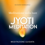 Jyoti Meditation - Meditazione Guidata